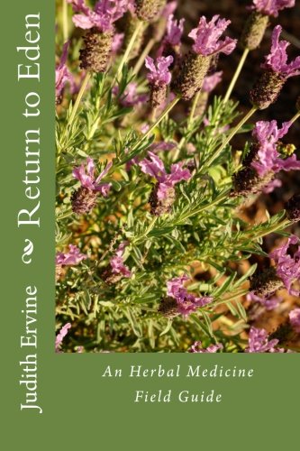 Return to Eden: An Herbal Medicine Field Guide