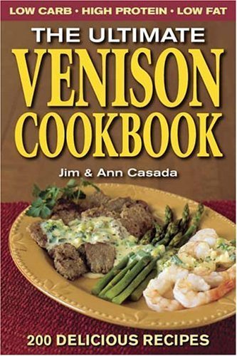 Ultimate Venison Cookbook
