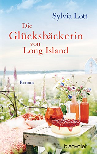 Die Glücksbäckerin von Long Island: Roman (German