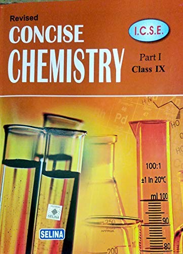 Selina ICSE Concise Chemistry for Class 9 (Examination 2020-2021)