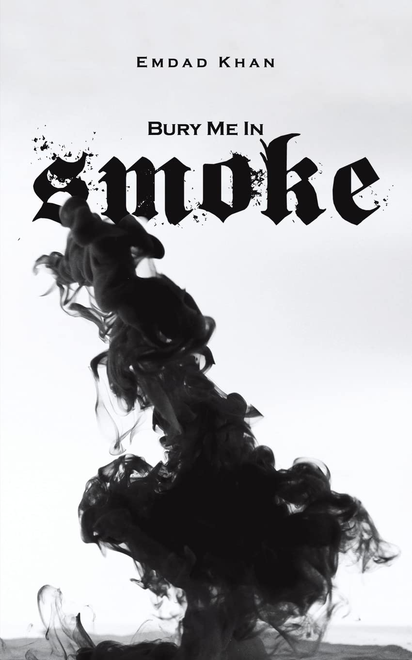 Austin Macauley Publishers Bury Me In Smoke