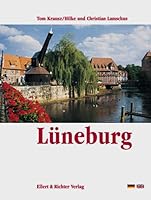 Lüneburg. Eine Bildreise 3831901937 Book Cover
