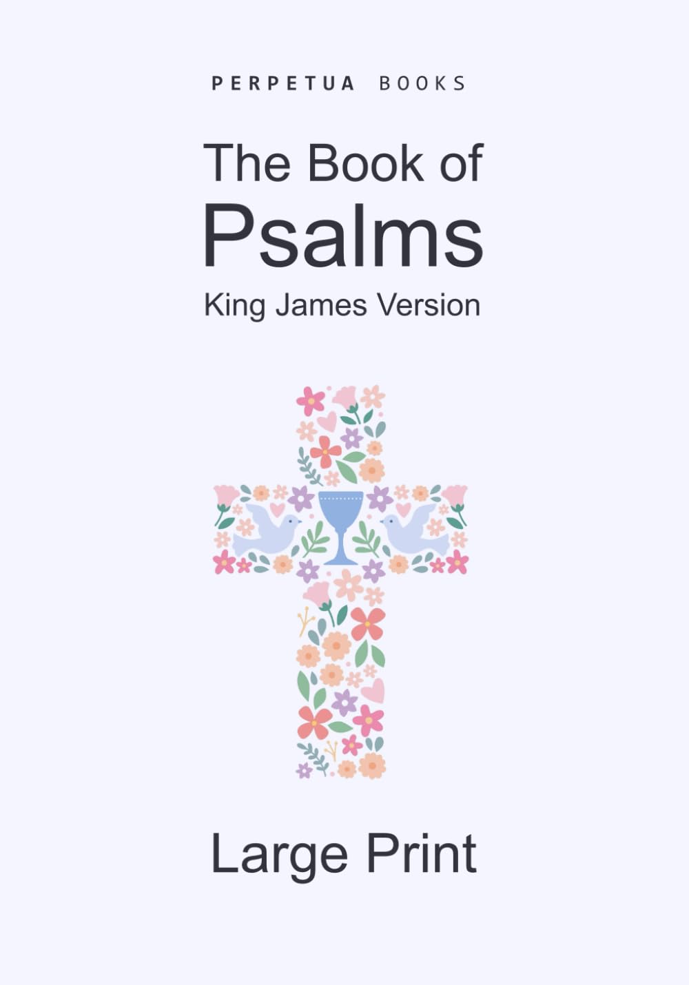 The Book of Psalms: King James Version: Large Print: Font size 12