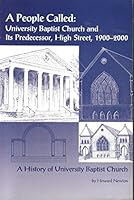 A people called: The University Baptist Church and its predecessor, High Street Baptist, Charlottesville, Virginia, 1900-2000 B0006RKUVG Book Cover