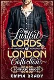  Lustful Lords of London Collection: Full Trilogy (English Edition)