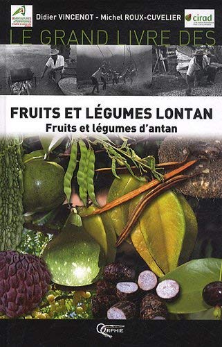 Télécharger Le grand livre des fruits et légumes lontan : Fruits et légumes d'antan Livre eBook France