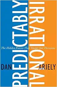 Predictably Irrational / Dan Ariely