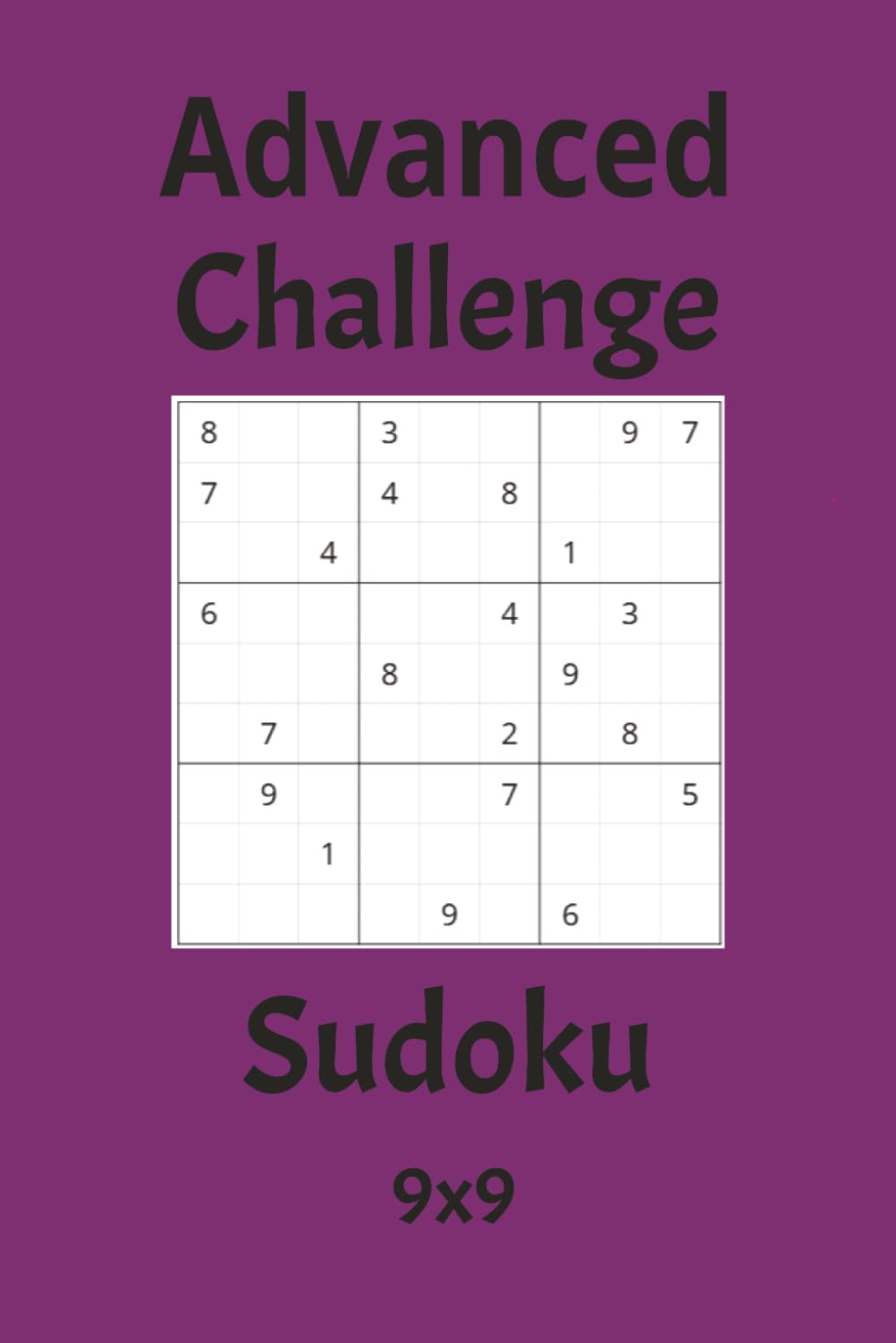 Advanced Challenge Sudoku 9x9: 6x9 inches | 56 puzzles with solutions | 112 pages (Sudoku: Progress from Very Easy to Advanced)