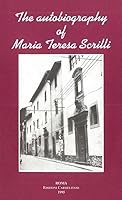 Autobiography of Maria Teresa Scrilli: Foundress of the Institute of Our Lady of MT Carmelo 8872880416 Book Cover