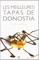 Les meilleures tapas de Donostia 8480919051 Book Cover