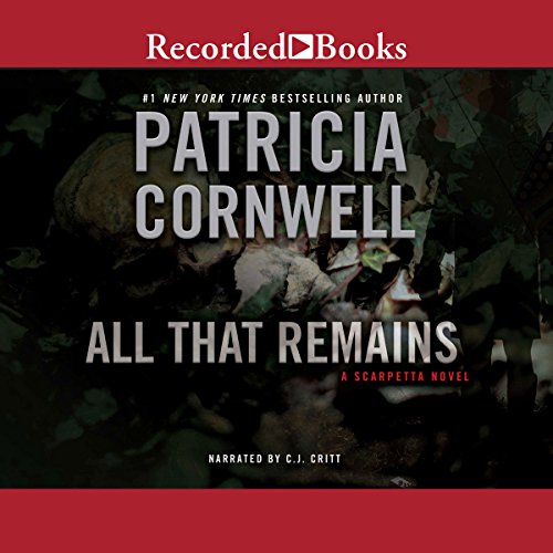 All That Remains: A Scarpetta Novel