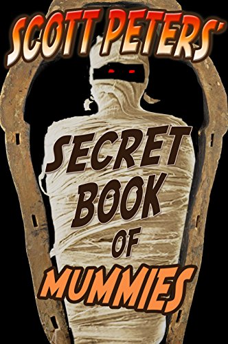 Scott Peters Secret Book Of Mummies: 100 Bizarre Secrets (English Edition) für 3,26 EUR bei amazon.de Bild: Scott Peters Secret Book Of Mummies: 100 Bizarre Secrets (English Edition) für 3,26 EUR bei amazon.de