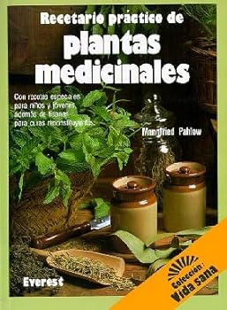 Paperback Recetario práctico de plantas medicinales: Con recetas especiales para niños y jóvenes, además de tisanas para curas reconstituyentes. [Spanish] Book