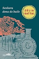 Senhora Dona do Baile 8535913920 Book Cover