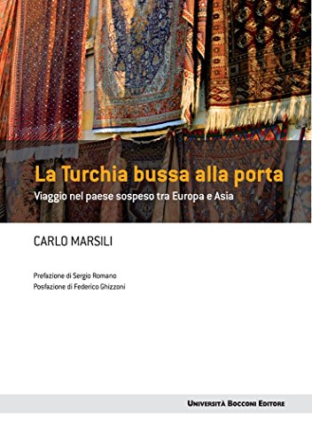 La Turchia bussa alla porta: Viaggio nel paese sospeso tra Asia e Europa (Frontiere) La Turchia bussa alla porta: Viaggio nel paese sospeso tra Asia e Europa (Frontiere)