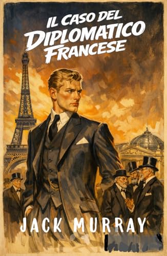 Il Caso del Diplomatico Francese (Kit Aston Gialli)