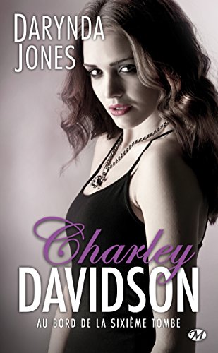 Télécharger Au bord de la sixième tombe: Charley Davidson, T6 PDF