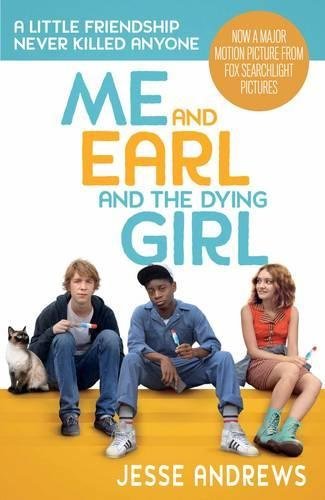 Me and Earl and the Dying Girl by Jesse Andrews (2015-08-06)