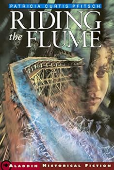 Paperback Riding the Flume (Aladdin Historical Fiction) Book