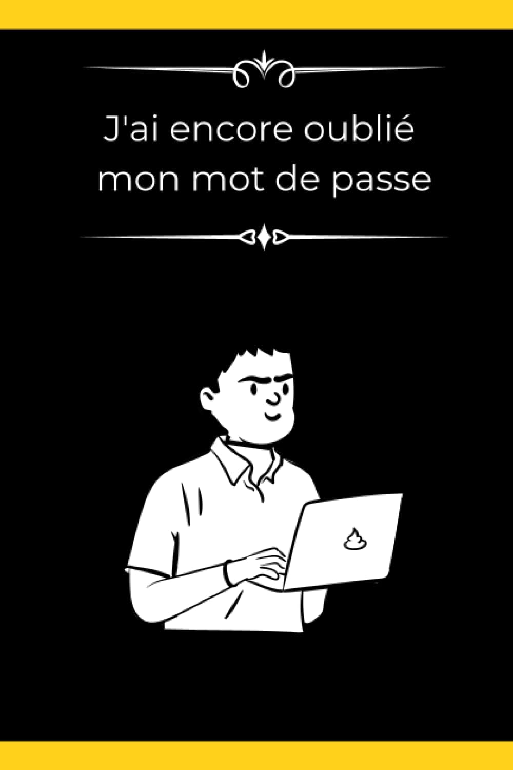 J'ai encore oublié mon mot de passe: Carnet de mots de passe petit format pour bien garder vos identifiants