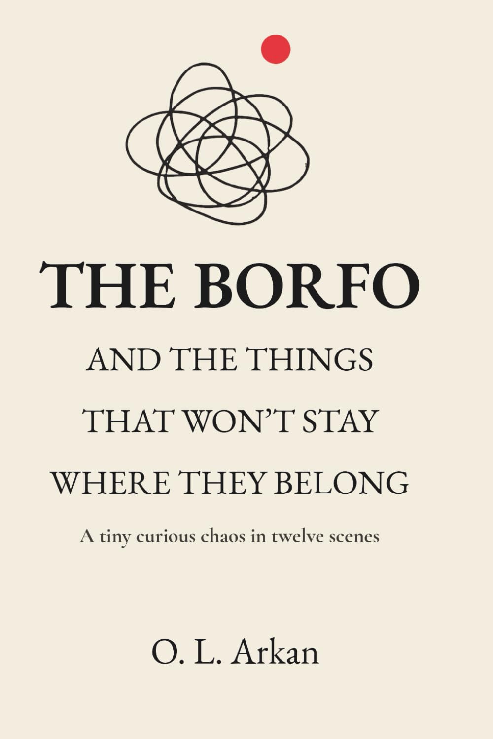 THE BORFO: AND THE THINGS THAT WON’T STAY WHERE THEY BELONG (UNSEEN THINGS (ENG))