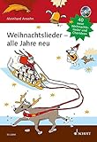  Weihnachtslieder - alle Jahre neu: 40 neue Weihnachtslieder und Chorideen. Liederbuch mit CD.