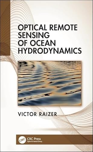 Compare Textbook Prices for Optical Remote Sensing of Ocean Hydrodynamics 1 Edition ISBN 9780815360148 by Raizer, Victor