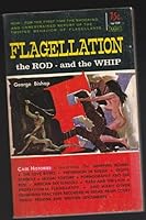 Flagellation: The rod and the whip B0007FFO2M Book Cover