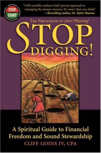 Stop Digging: A Spiritual Guide to Financial Freedom and Sound Stewardship