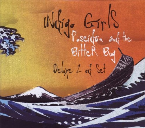 INDIGO GIRLS - POSEIDON AND THE BITTER B [Audio CD] INDIGO GIRLS