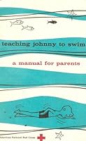 Teaching Johnny to Swim: A Manual for Parents B00114WZ4S Book Cover