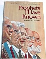 Prophets I have known;: Joseph Anderson shares life's experiences 0877475083 Book Cover