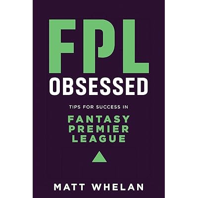 FPL Obsessed: Tips for Success in Fantasy Premier Bahrain Ubuy