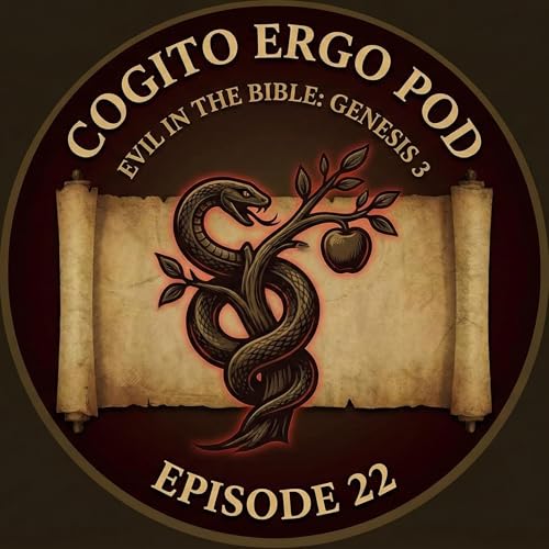 Episode 22 - Evil in the Bible: Genesis 3 Podcast Por  arte de portada