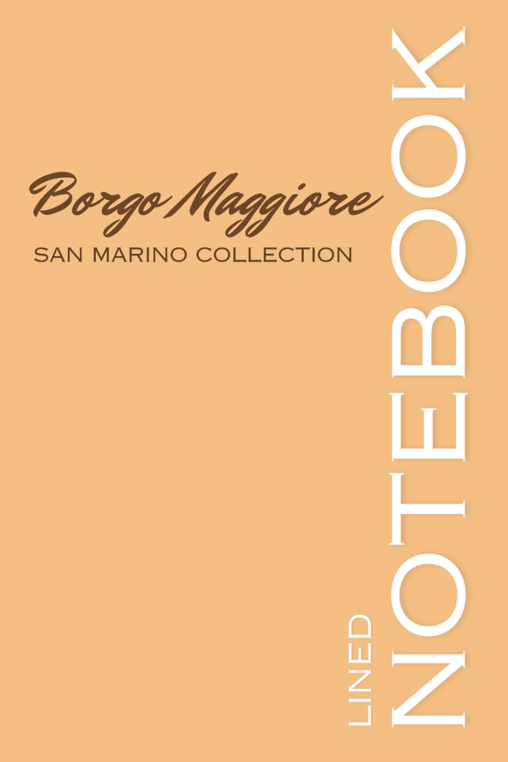 Lined notebook – Borgo Maggiore San Marino collection: Ideal for travel, vacation, school, business and journaling. | 150 Sheets