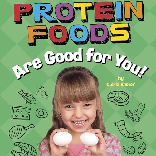Protein Foods Are Good for You! by Gloria Koster episode artwork
