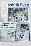  Mémoires d\'Outre-Var: Les journalistes ouvrent leurs archives