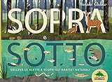  Sopra e sotto. Solleva le alette e scopri gli habitat naturali