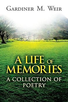 Paperback A Life of Memories: A Collection of Poetry Book