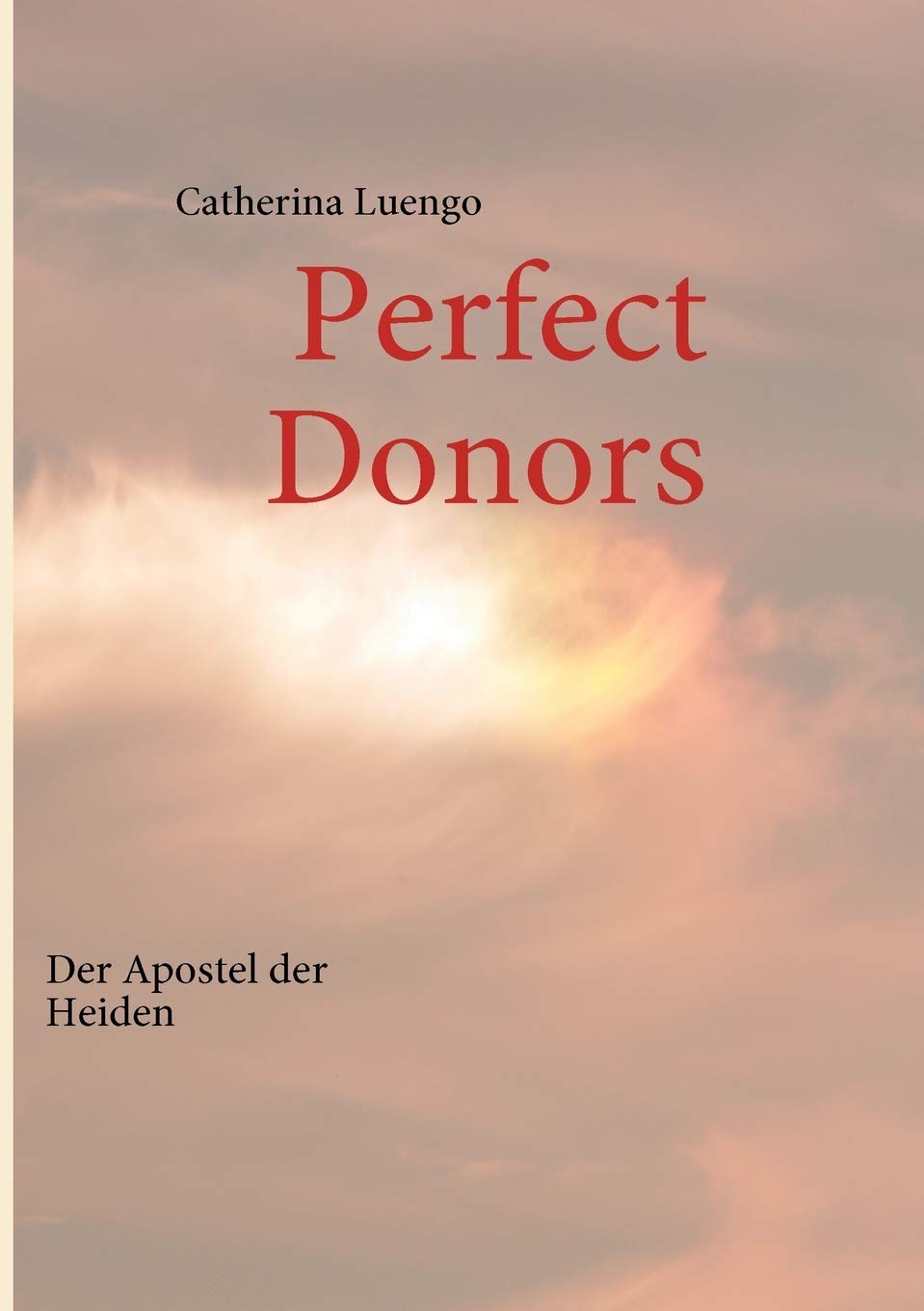 Perfect Donors: Der Apostel der Heiden