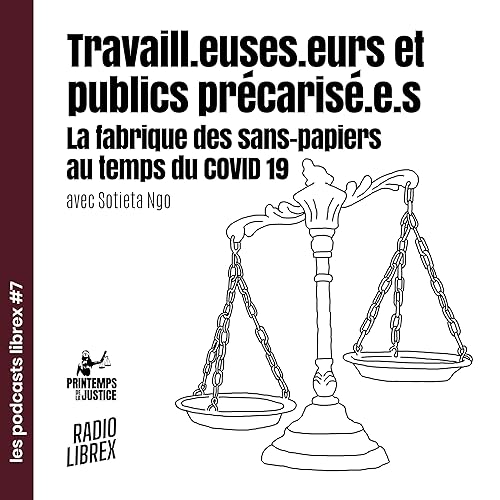Travaill.euses.eurs et publics précarisé.e.s : La fabrique des sans-papiers au temps du COVID 19 cover art