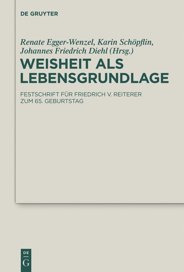 Weisheit als Lebensgrundlage (Deuterocanonical and Cognate Literature Studies 15)