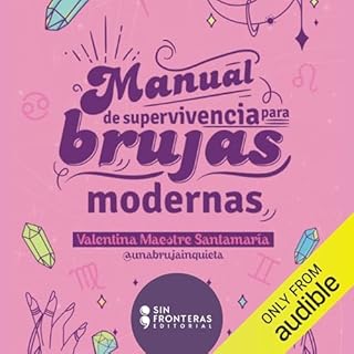 Manual de supervivencia para brujas modernas [Survival Manual for Modern Witches] Audiolibro Por Valentina Maestre arte de po