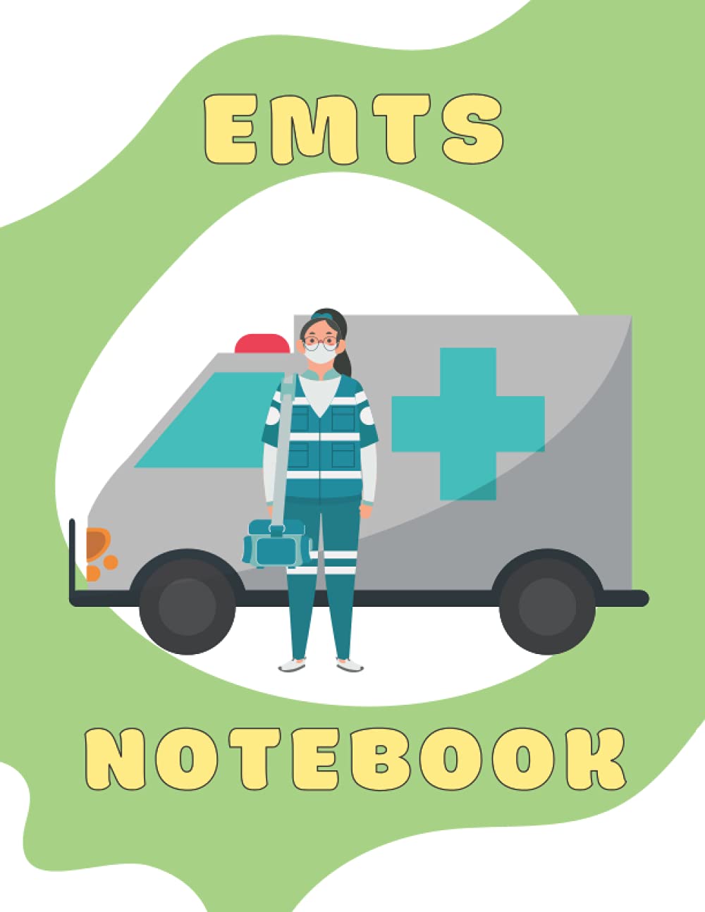 EMTs notebook: Emergency ambulance staff with bag for medical equipment Journal To Write - Gifts for Paramedic Student, EMT Students Future and Kids