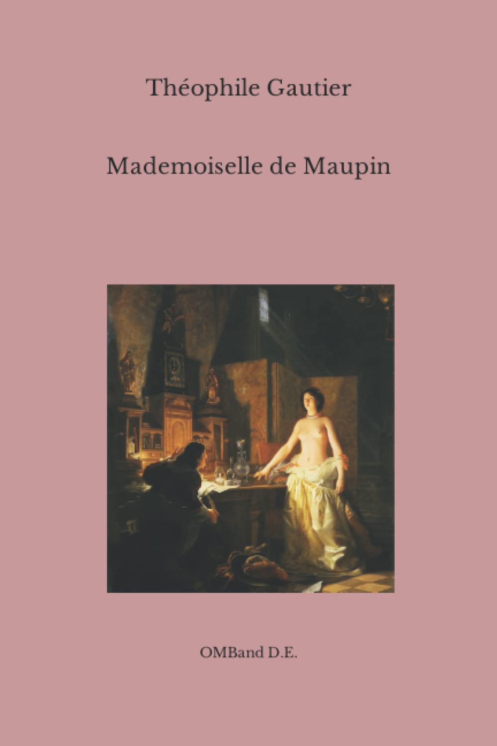Mademoiselle de Maupin: (Édition intégrale)