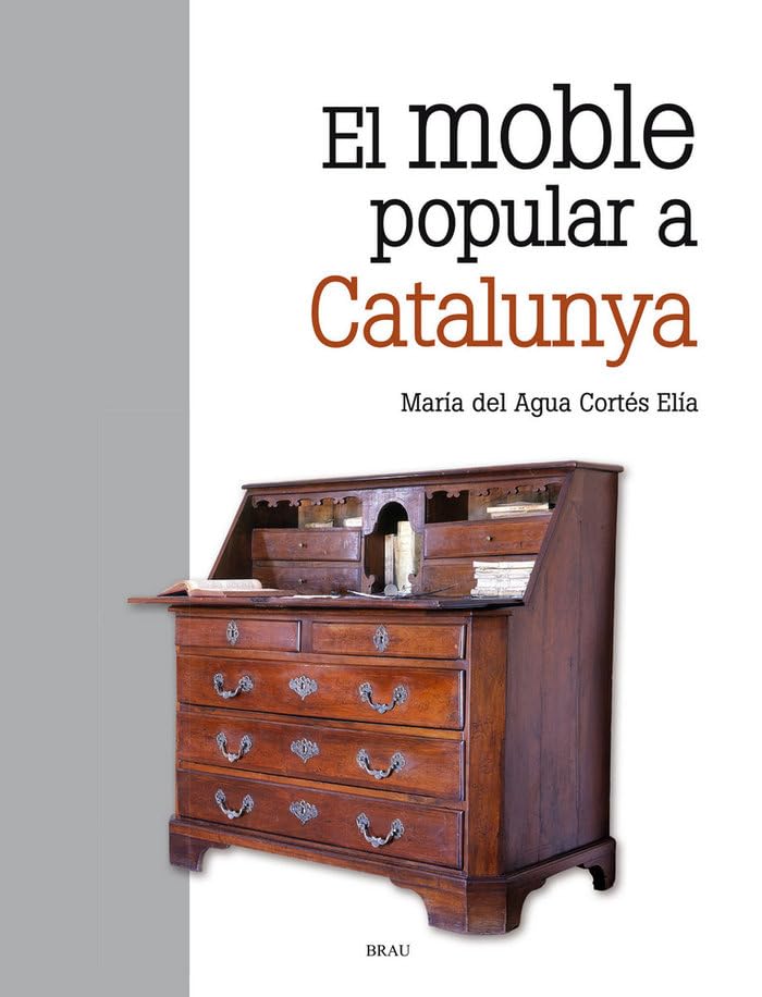 El moble popular a Catalunya - Retrouvez l'âme des maisons catalanes d'antan