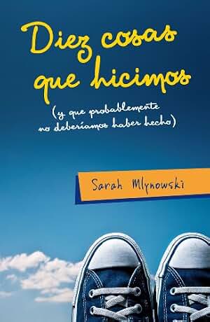 Diez cosas que hicimos (y que probablemente no deberíamos haber hecho) (Sin límites)