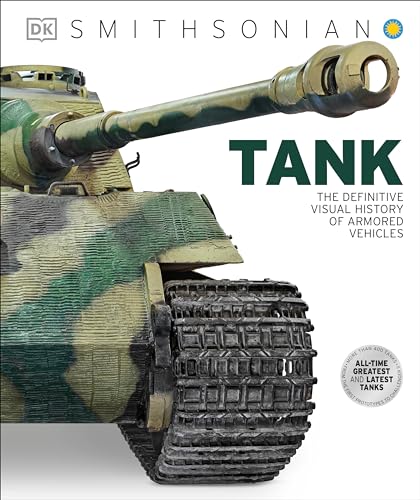 Tank: The Definitive Visual History of Armored Vehicles (DK Definitive Transport Guides)