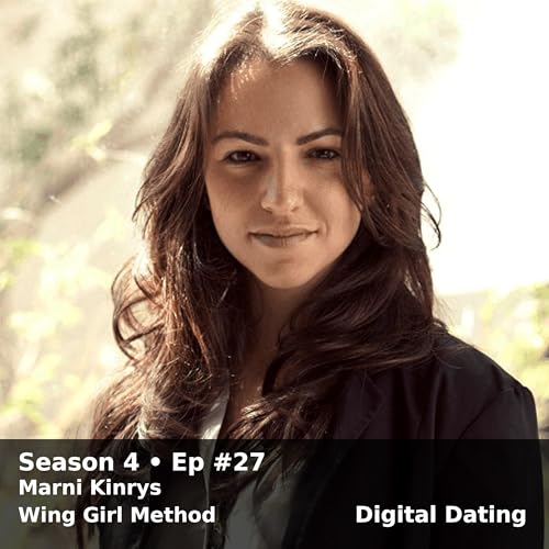 Marni Kinrys (Ask Women Podcast): Confidence, Attraction & The Wing Girl Method cover art