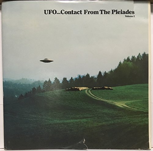 UFO... Contact from the Pleiades, Volume 1